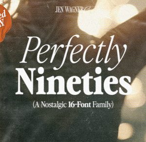 Perfectly Nineties 16-Font Family